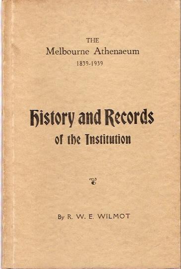 The Melbourne Athenaeum 1839-1939: history and records of the Institution